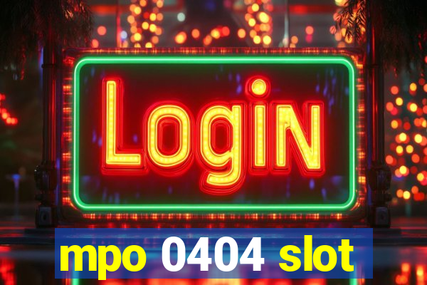 mpo 0404 slot