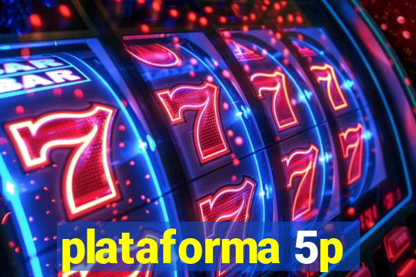 plataforma 5p