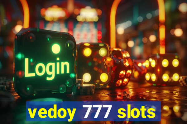 vedoy 777 slots