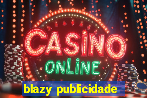 blazy publicidade