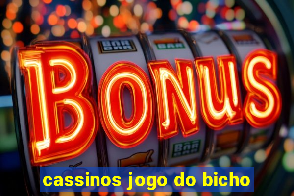 cassinos jogo do bicho