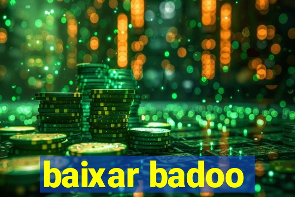 baixar badoo