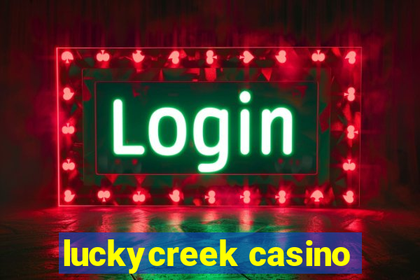 luckycreek casino