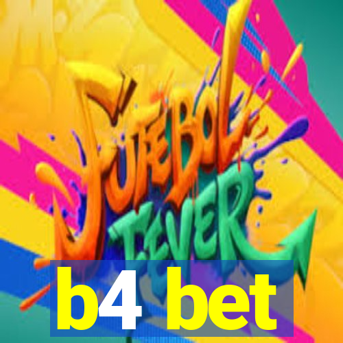 b4 bet