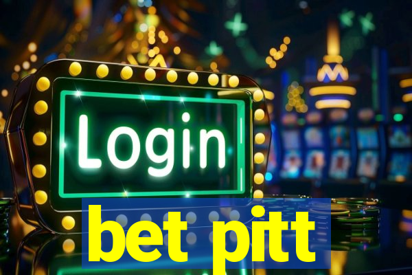 bet pitt