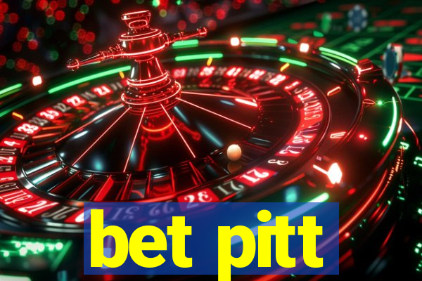 bet pitt