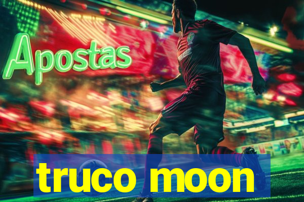 truco moon