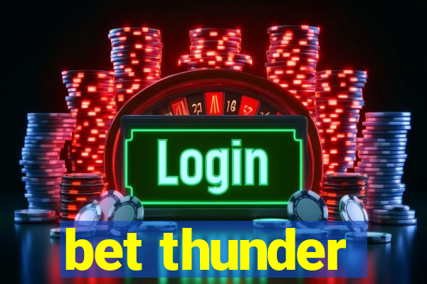 bet thunder