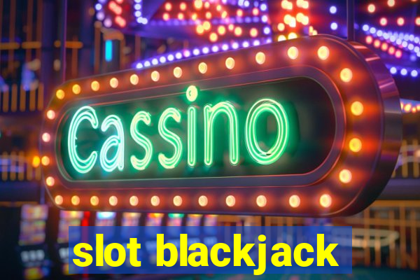 slot blackjack