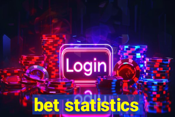 bet statistics