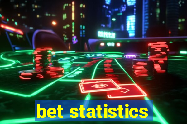 bet statistics