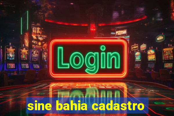 sine bahia cadastro