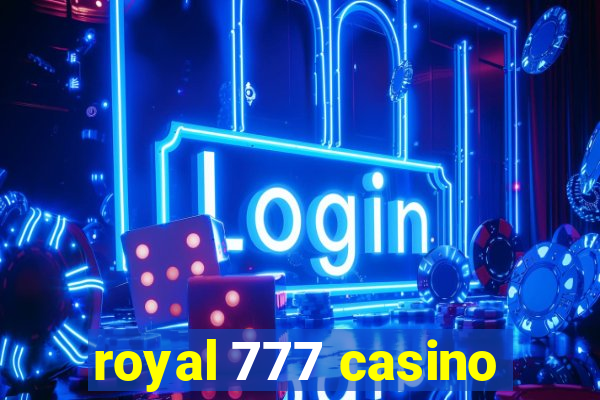 royal 777 casino