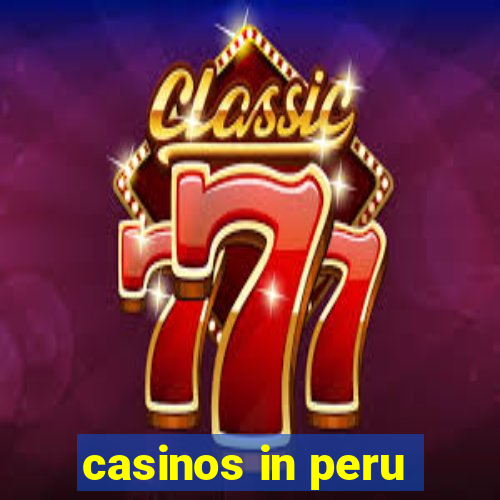 casinos in peru