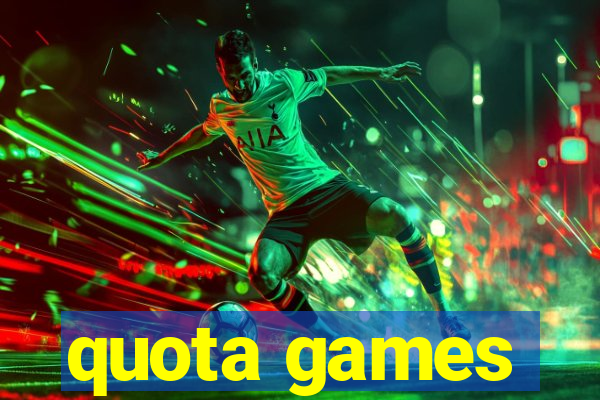 quota games