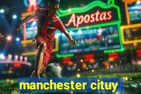 manchester cituy