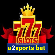 a2sports bet