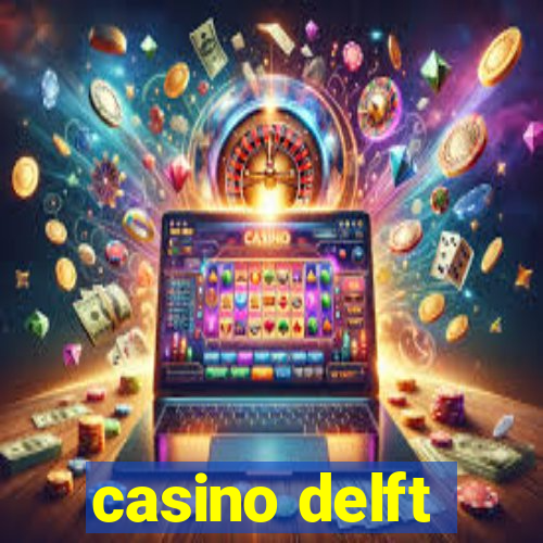 casino delft