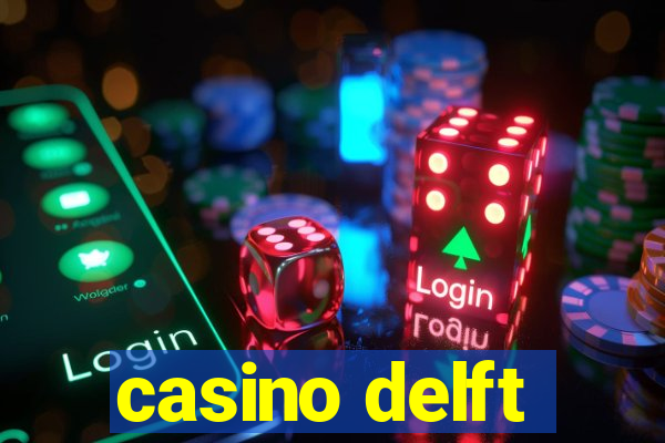 casino delft