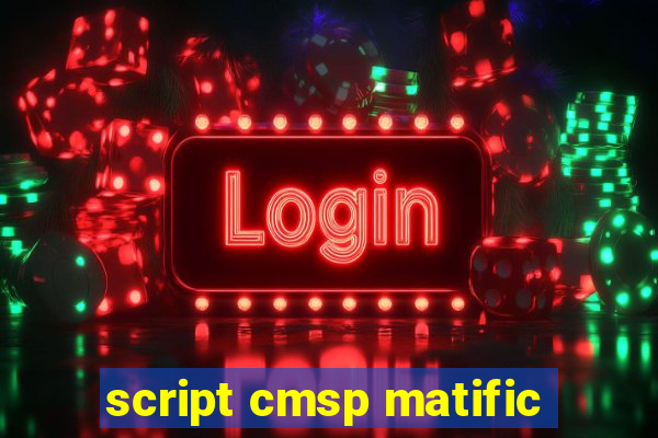 script cmsp matific