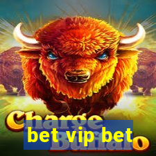 bet vip bet