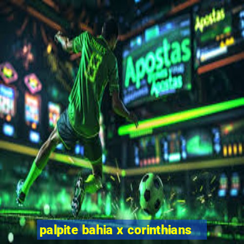 palpite bahia x corinthians