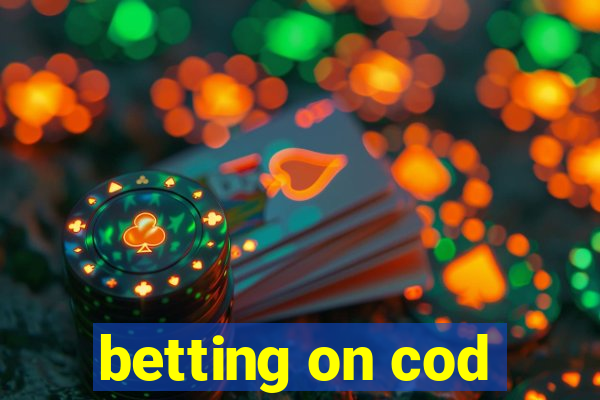 betting on cod