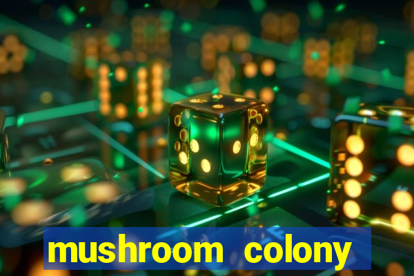 mushroom colony stardew valley