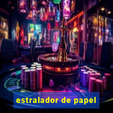 estralador de papel