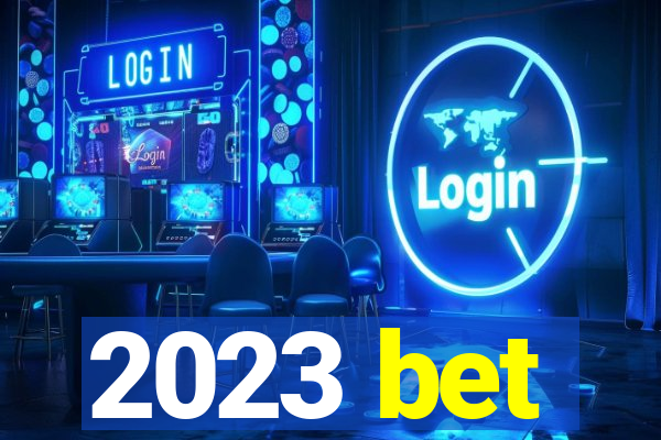 2023 bet