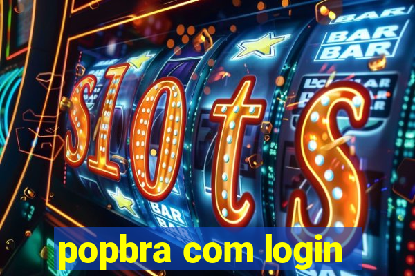 popbra com login