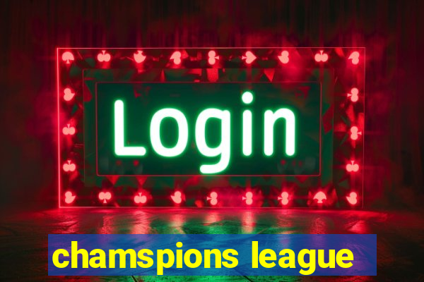 chamspions league