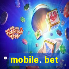 mobile. bet