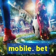 mobile. bet