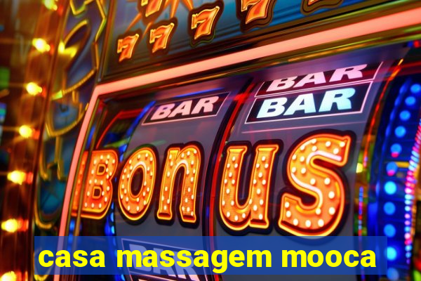 casa massagem mooca