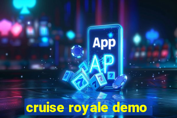 cruise royale demo