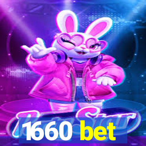 1660 bet