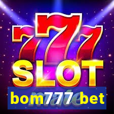 bom777 bet