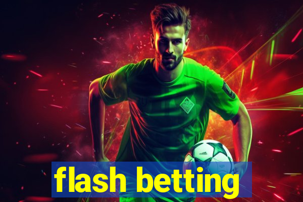 flash betting