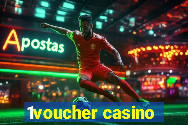 1voucher casino