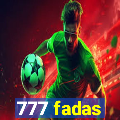 777 fadas