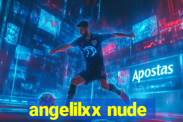 angelilxx nude