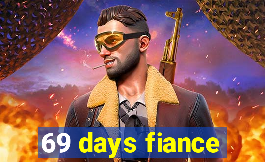 69 days fiance