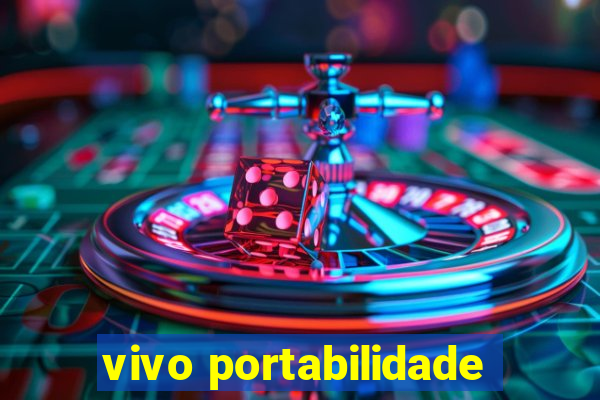 vivo portabilidade