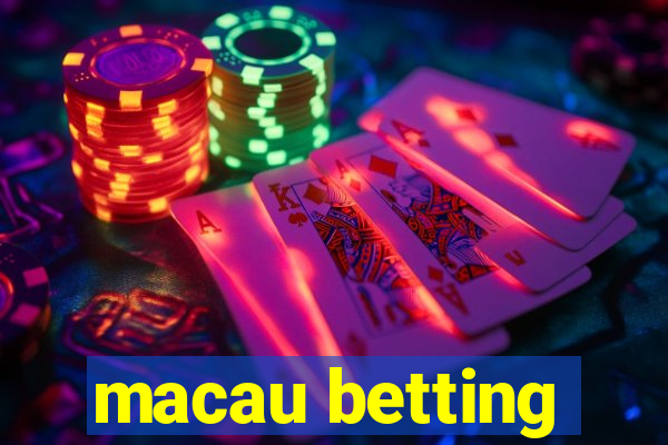 macau betting