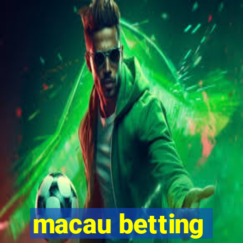 macau betting