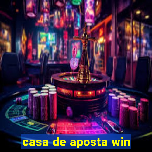 casa de aposta win