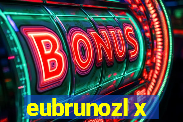 eubrunozl x