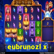 eubrunozl x