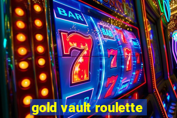 gold vault roulette